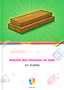 Marché des traverses en bois en Suède