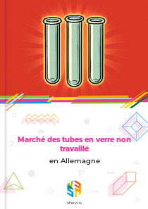 Marché des tubes en verre non travaillé en Allemagne