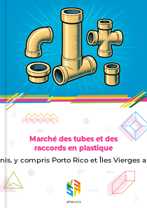 Marché des tubes et des raccords en plastique en États-Unis, y compris Porto Rico et Îles Vierges américaines