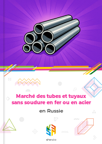 Marché des tubes et tuyaux sans soudure en fer ou en acier en Russie