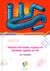 Marché des tubes, tuyaux et flexibles rigides en PE en Suède