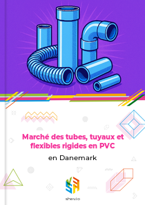 Marché des tubes, tuyaux et flexibles rigides en PVC en Danemark