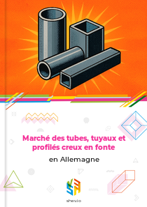 Marché des tubes, tuyaux et profilés creux en fonte en Allemagne