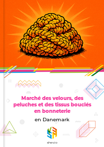 Marché des velours, des peluches et des tissus bouclés en bonneterie en Danemark