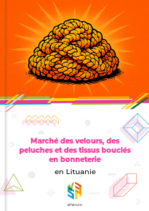 Marché des velours, des peluches et des tissus bouclés en bonneterie en Lituanie