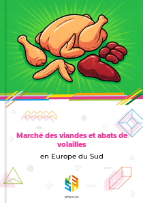 Marché des viandes et abats de volailles en Europe du Sud