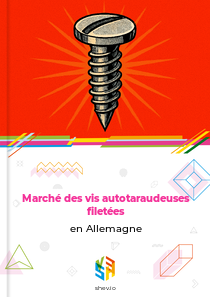 Marché des vis autotaraudeuses filetées en Allemagne
