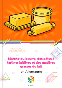 Marché du beurre, des pâtes à tartiner laitières et des matières grasses du lait en Allemagne