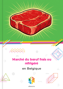 Marché du bœuf frais ou réfrigéré en Belgique