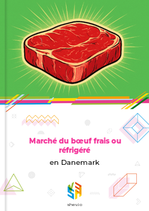 Marché du bœuf frais ou réfrigéré en Danemark