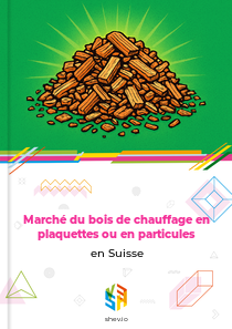Marché du bois de chauffage en plaquettes ou en particules en Suisse