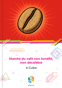 Marché du café non torréfié, non décaféiné à Cuba