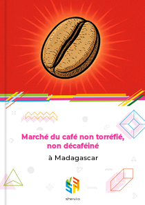 Marché du café non torréfié, non décaféiné à Madagascar