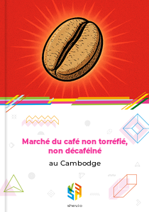 Marché du café non torréfié, non décaféiné au Cambodge
