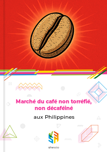 Marché du café non torréfié, non décaféiné aux Philippines