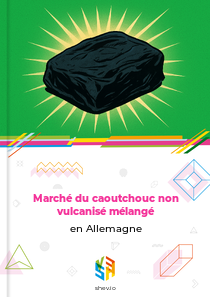 Marché du caoutchouc non vulcanisé mélangé en Allemagne