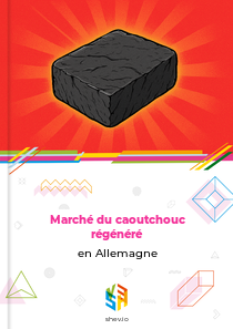 Marché du caoutchouc régénéré en Allemagne