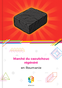 Marché du caoutchouc régénéré en Roumanie