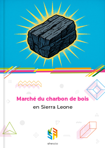 Marché du charbon de bois en Sierra Leone