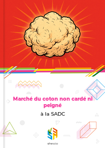 Marché du coton non cardé ni peigné à la SADC