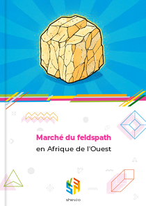 Marché du feldspath en Afrique de l'Ouest
