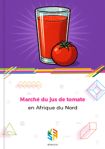 Marché du jus de tomate en Afrique du Nord