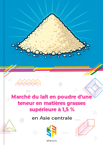 Marché du lait en poudre d'une teneur en matières grasses supérieure à 1,5 % en Asie centrale