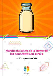 Marché du lait et de la crème de lait concentrés ou sucrés en Afrique du Sud