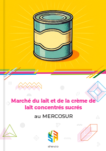 Marché du lait et de la crème de lait concentrés sucrés au MERCOSUR