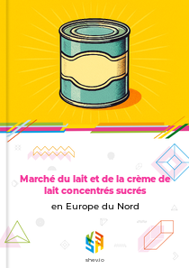 Marché du lait et de la crème de lait concentrés sucrés en Europe du Nord