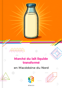 Marché du lait liquide transformé en Macédoine du Nord