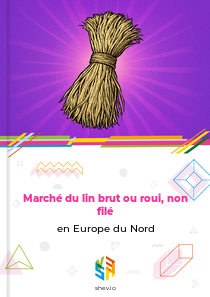 Marché du lin brut ou roui, non filé en Europe du Nord