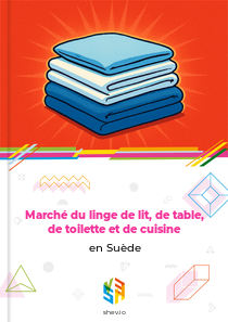 Marché du linge de lit, de table, de toilette et de cuisine en Suède
