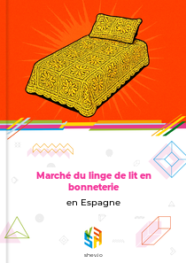 Marché du linge de lit en bonneterie en Espagne