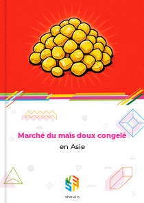 Marché du maïs doux congelé en Asie