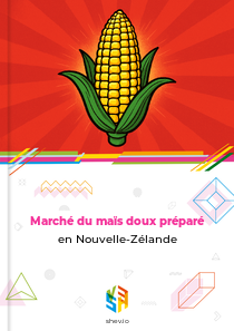 Marché du maïs doux préparé en Nouvelle-Zélande