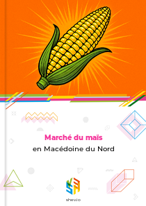 Marché du maïs en Macédoine du Nord