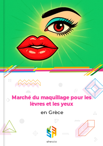 Marché du maquillage pour les lèvres et les yeux en Grèce