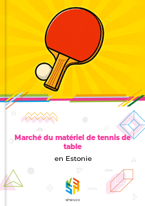 Marché du matériel de tennis de table en Estonie