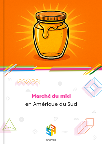 Marché du miel en Amérique du Sud