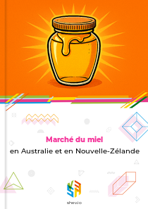 Marché du miel en Australie et en Nouvelle-Zélande