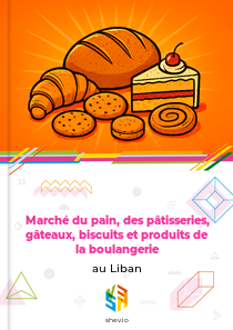 Marché du pain, des pâtisseries, gâteaux, biscuits et produits de la boulangerie au Liban