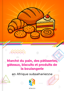 Marché du pain, des pâtisseries, gâteaux, biscuits et produits de la boulangerie en Afrique subsaharienne