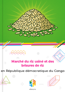 Marché du riz usiné et des brisures de riz en République démocratique du Congo