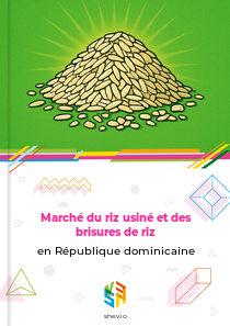 Marché du riz usiné et des brisures de riz en République dominicaine