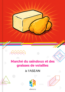 Marché du saindoux et des graisses de volailles à l'ASEAN