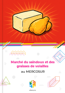 Marché du saindoux et des graisses de volailles au MERCOSUR