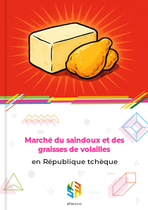 Marché du saindoux et des graisses de volailles en République tchèque