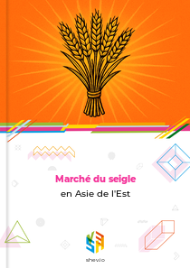 Marché du seigle en Asie de l'Est