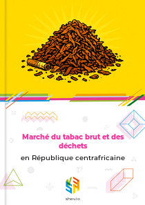 Marché du tabac brut et des déchets en République centrafricaine